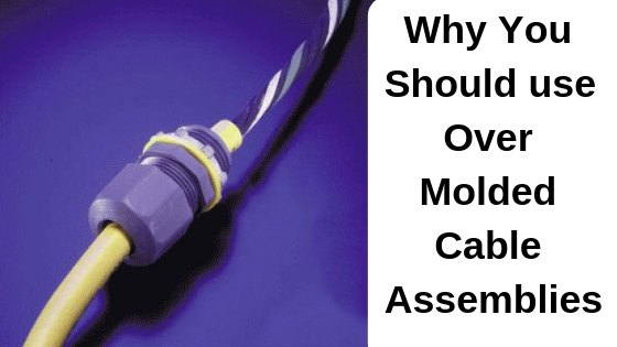 Over Molded Cable Assemblies